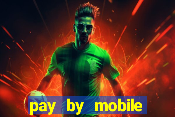 pay by mobile casino uk