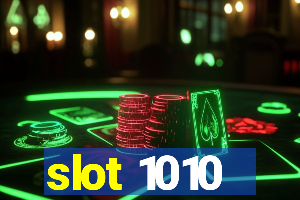 slot 1010