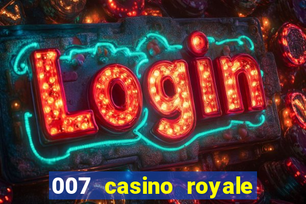 007 casino royale 2006 legenda