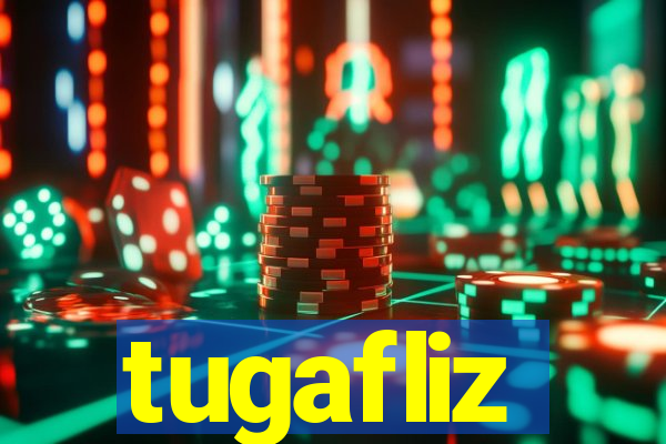 tugafliz