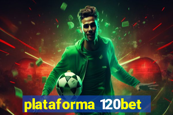 plataforma 120bet