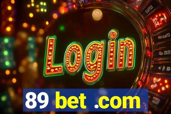 89 bet .com