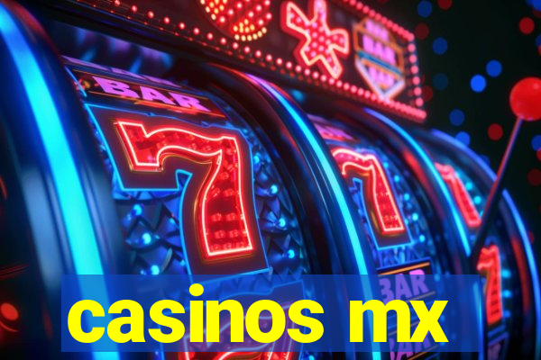 casinos mx