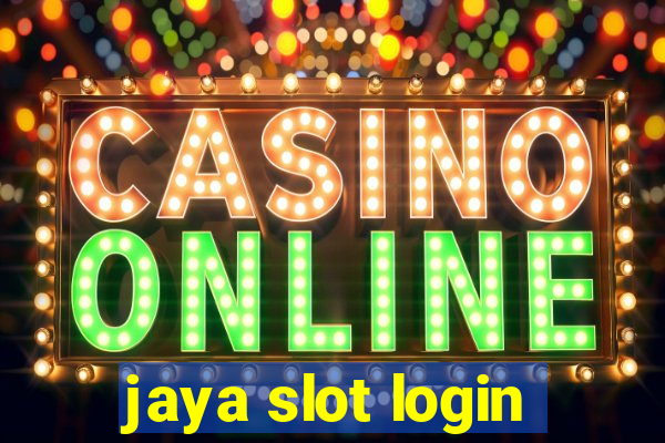 jaya slot login