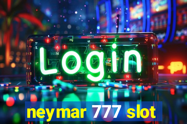 neymar 777 slot