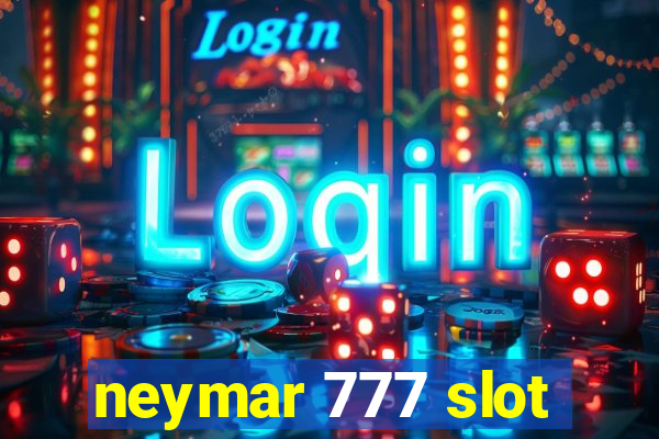 neymar 777 slot