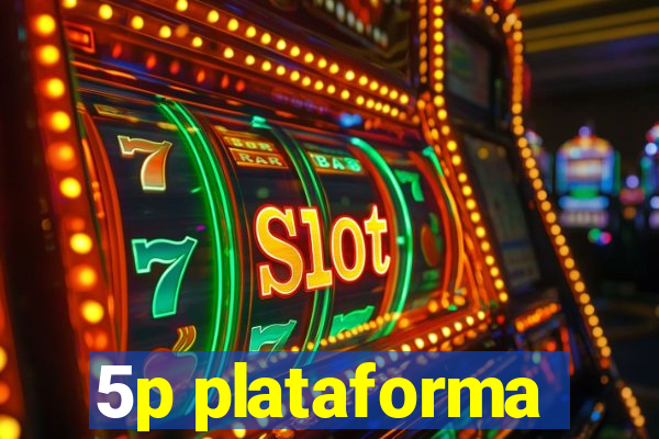 5p plataforma