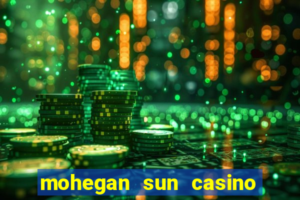 mohegan sun casino in ct