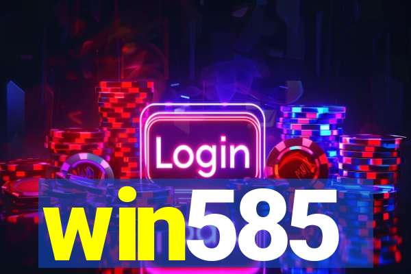 win585