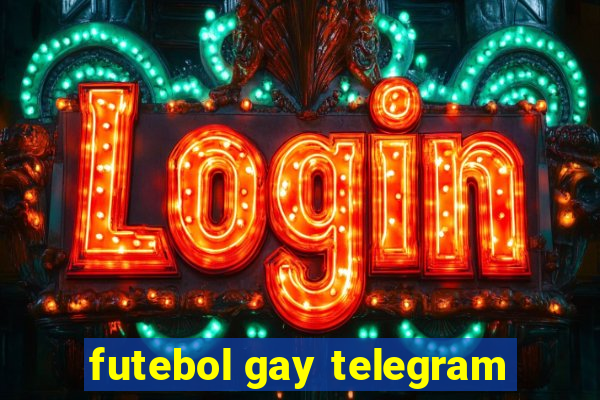 futebol gay telegram