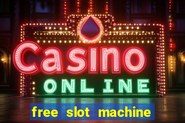 free slot machine games casino