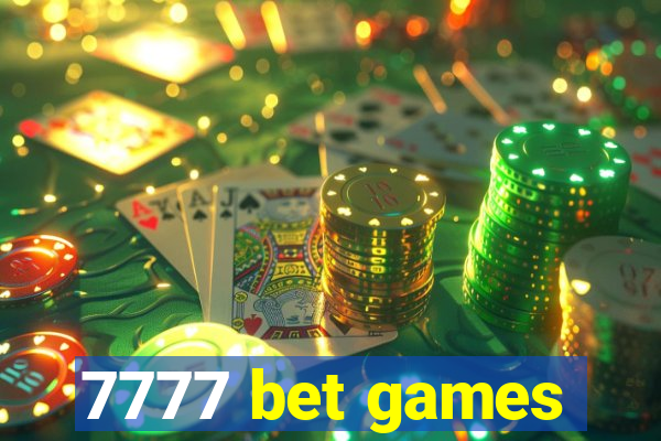 7777 bet games