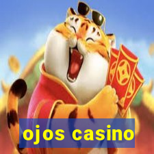 ojos casino