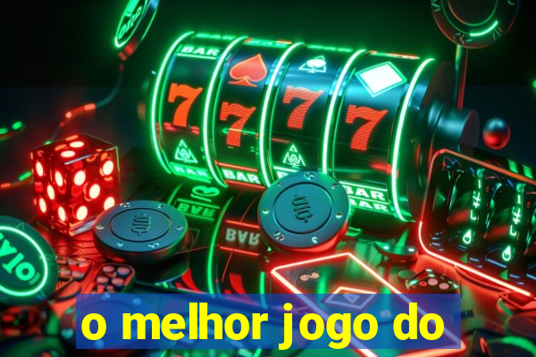 o melhor jogo do