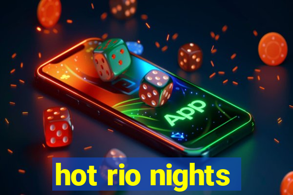 hot rio nights