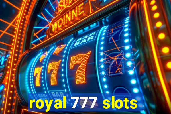 royal 777 slots