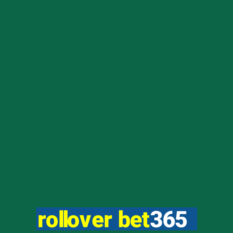 rollover bet365