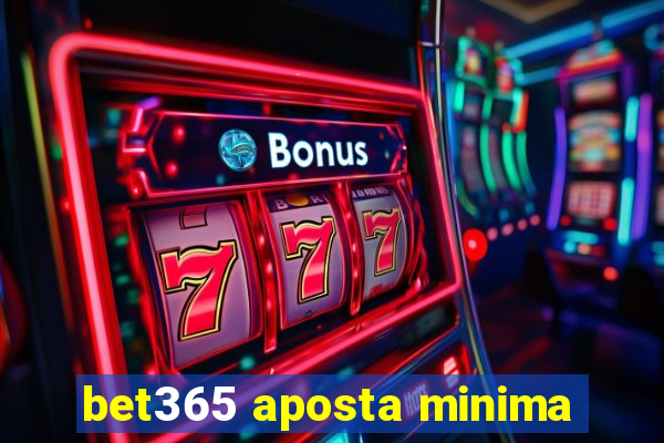 bet365 aposta minima