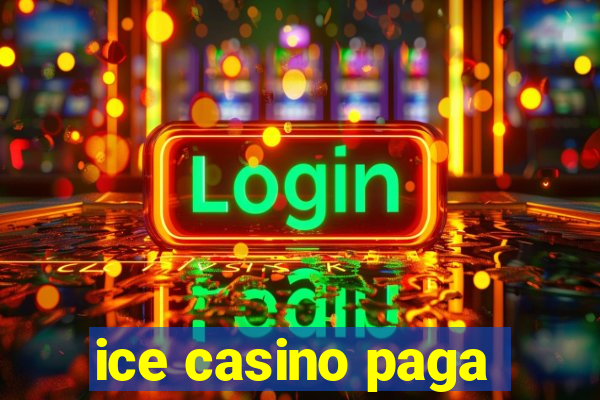 ice casino paga