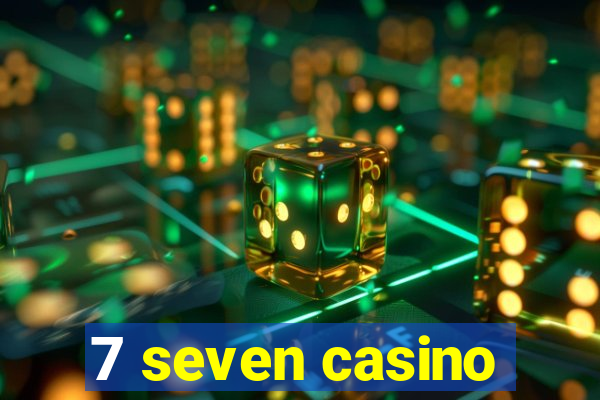 7 seven casino