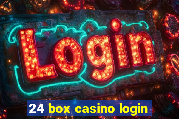 24 box casino login