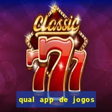 qual app de jogos que ganha dinheiro de verdade