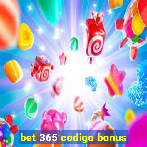 bet 365 codigo bonus