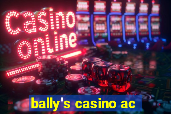 bally's casino ac