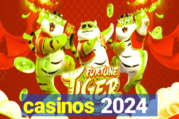 casinos 2024