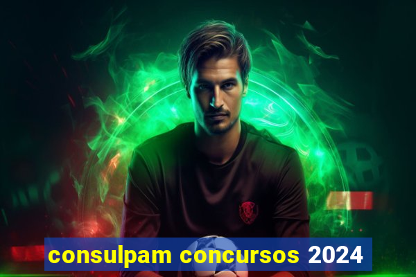 consulpam concursos 2024