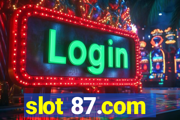 slot 87.com