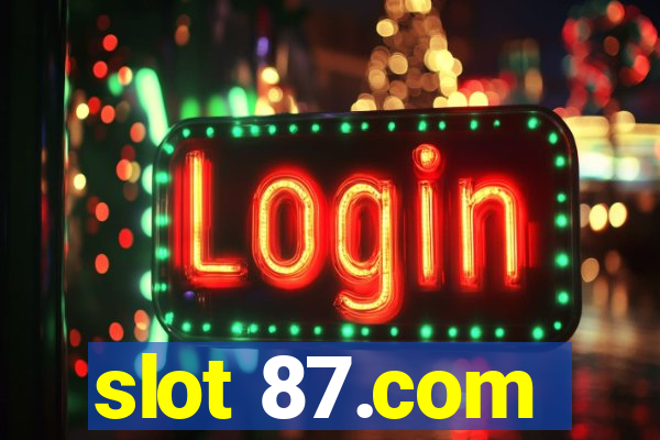 slot 87.com