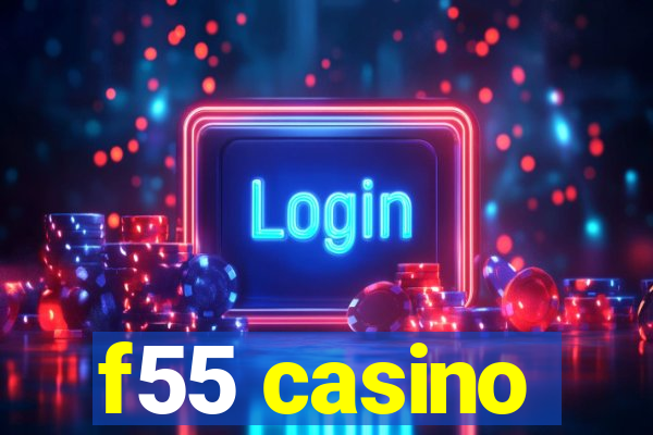 f55 casino