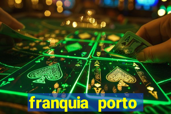 franquia porto seguro valor