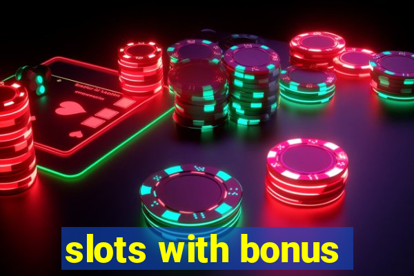 slots with bonus