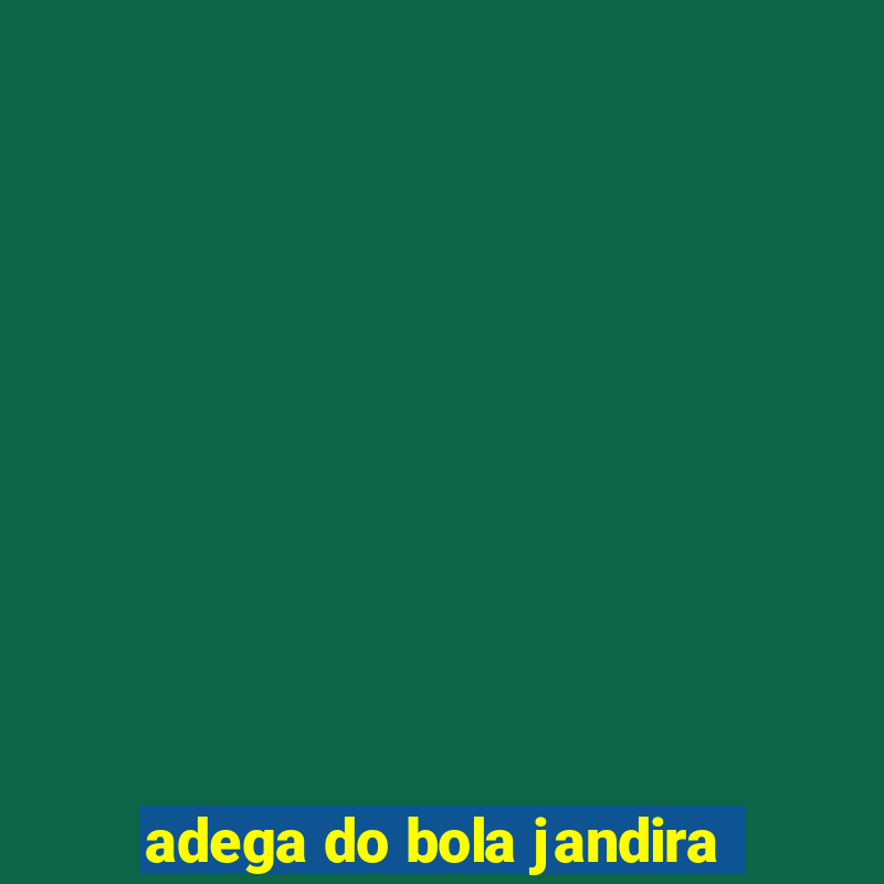 adega do bola jandira