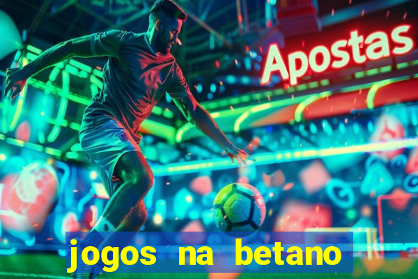 jogos na betano com 10 centavos