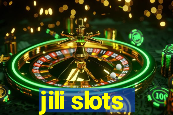 jili slots