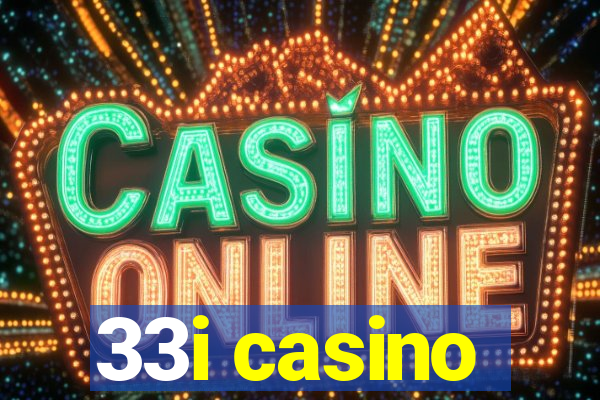 33i casino