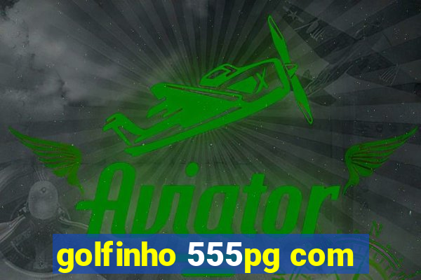 golfinho 555pg com