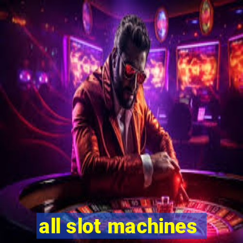 all slot machines