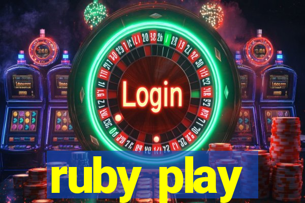 ruby play