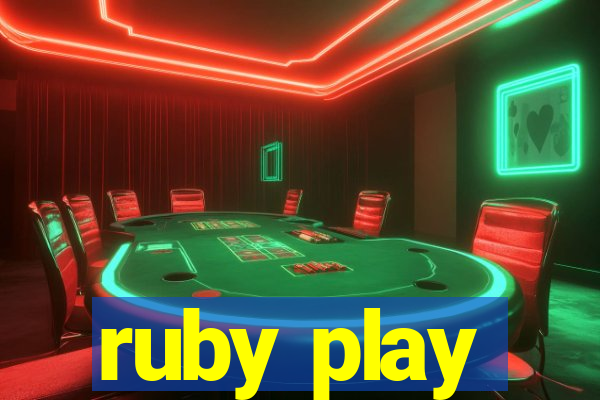 ruby play