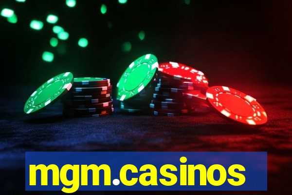 mgm.casinos