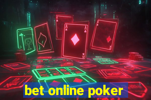 bet online poker