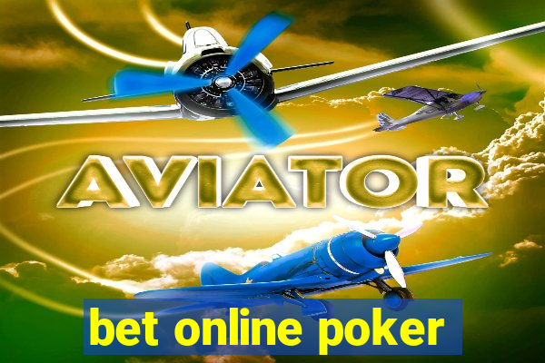 bet online poker