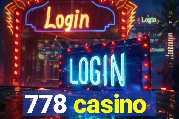 778 casino