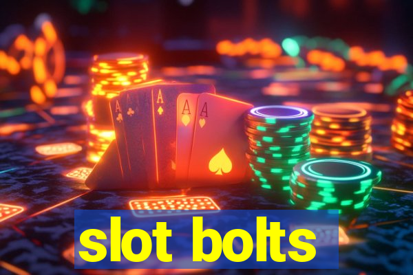 slot bolts