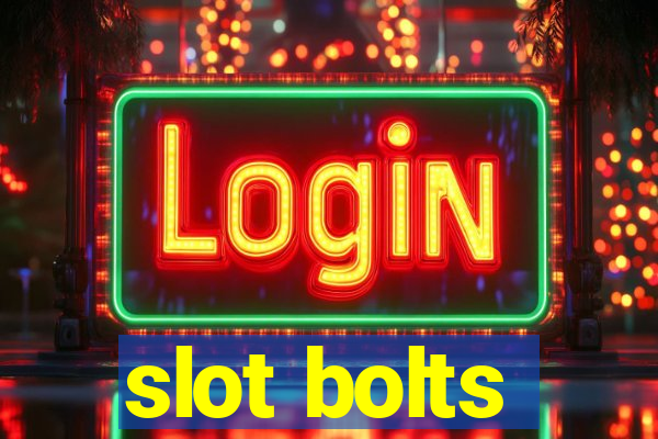 slot bolts