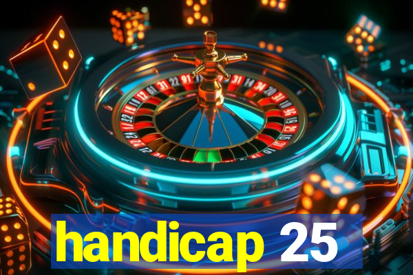 handicap 25